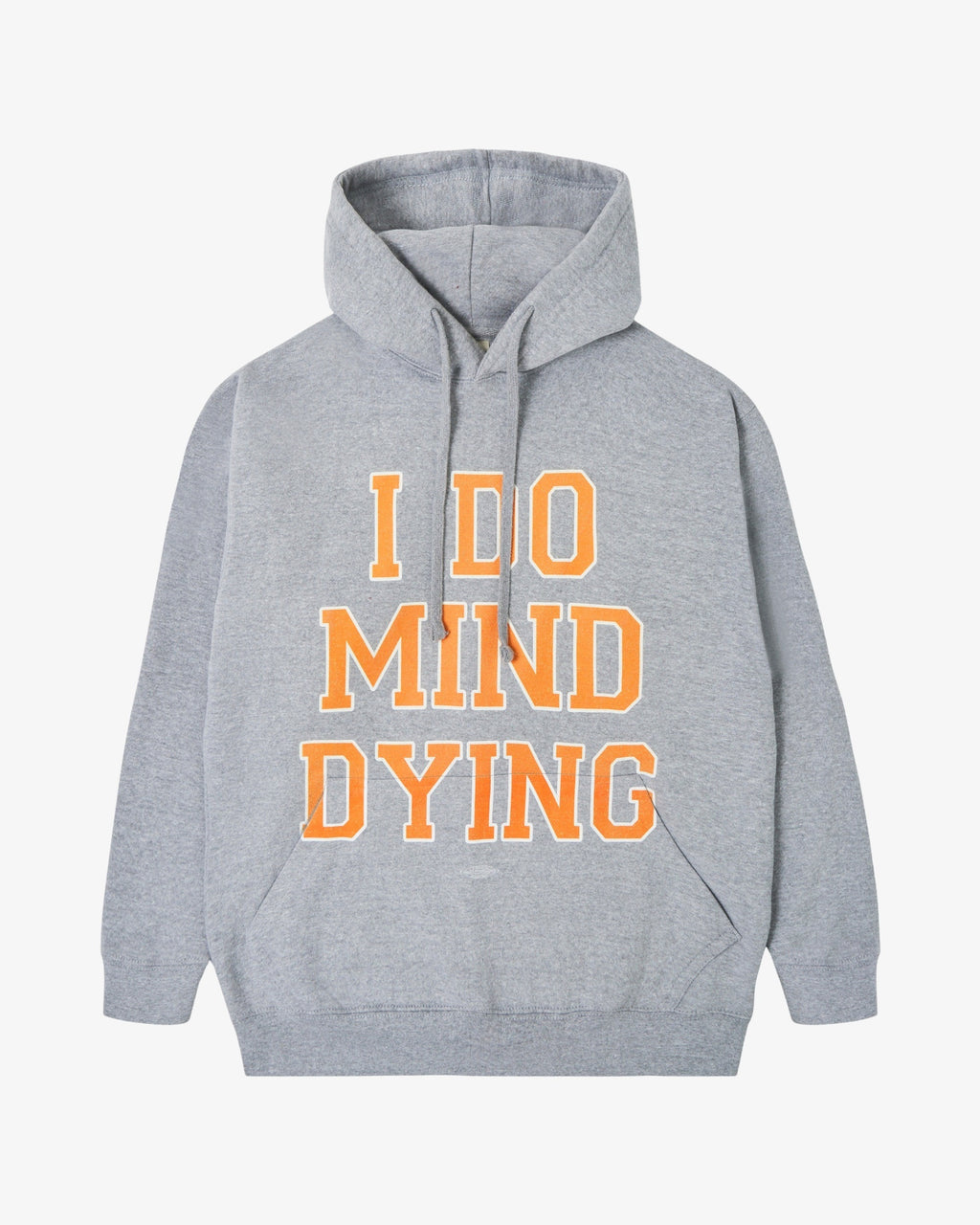 I Do Mind Dying Hoodie - Grey